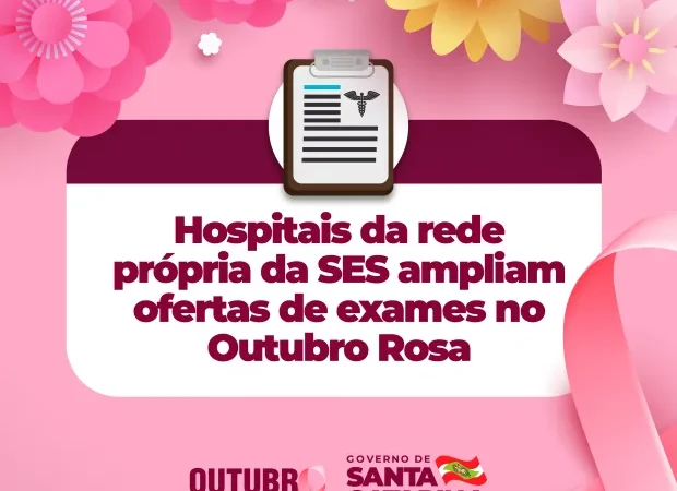 Hospitais da rede própria da SES ampliam ofertas de exames no Outubro Rosa