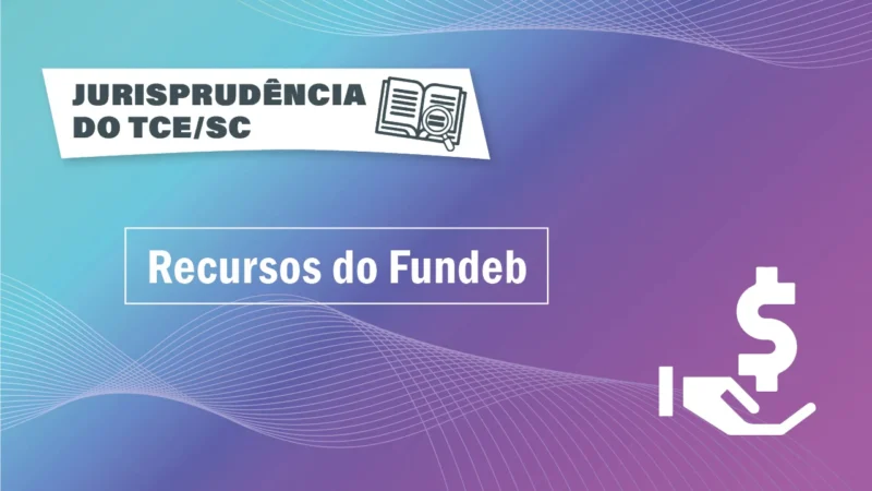 TCE/SC orienta sobre quais profissionais da educação podem ser remunerados com recursos do Fundeb