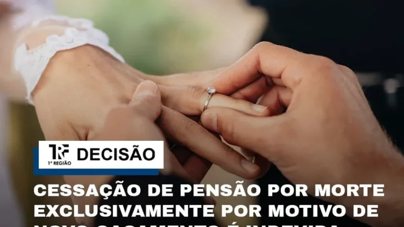 Novo casamento não cancela pensão por morte