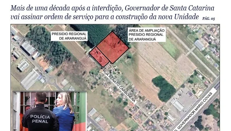 12 Anos depois: Araranguá terá novo Presídio Regional