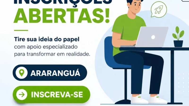 PROGRAMA NASCER 2026 ABRE INSCRIÇÕES E LEVA INCENTIVO À INOVAÇÃO PARA ARARANGUÁ