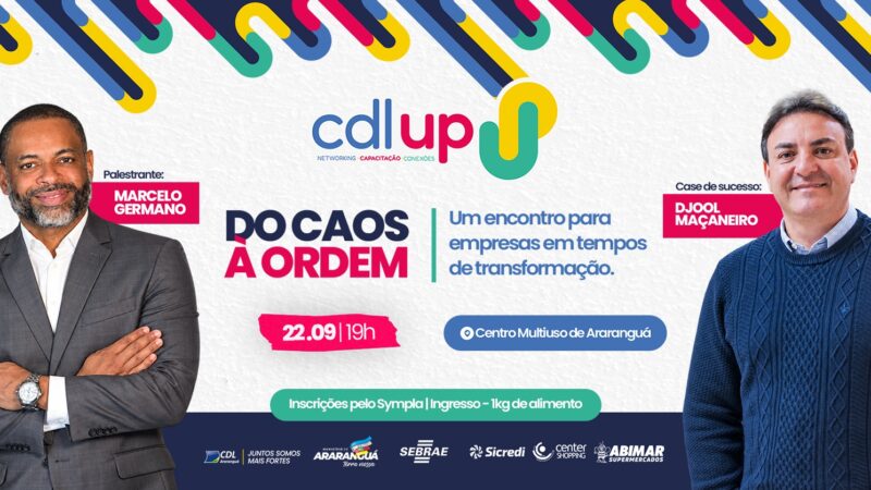 CDL UP 2026 traz Marcelo Germano a Araranguá para discutir gestão e transformação empresarial